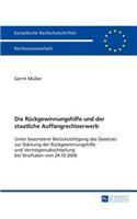Die Rueckgewinnungshilfe Und Der Staatliche Auffangrechtserwerb