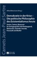 Demokratie in der Krise - Die politische Philosophie des Existentialismus heute