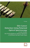Skin Cancer Detection Using Polarized Optical Spectroscopy
