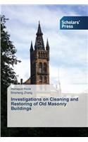 Investigations on Cleaning and Restoring of Old Masonry Buildings