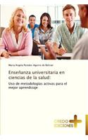 Ensenanza Universitaria En Ciencias de La Salud: (Spanish)