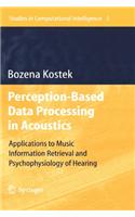 Perception-Based Data Processing in Acoustics: Applications to Music Information Retrieval and Psychophysiology of Hearing