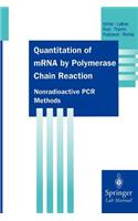 Quantitation of Mrna by Polymerase Chain Reaction