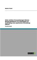 Unter welchen Voraussetzungen können Belastungsfaktoren am Arbeitsplatz zur Ausbildung einer psychischen Erkrankung führen?