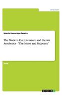 The Modern Eye: Literature and the Art Aesthetics - "The Moon and Sixpence"(English)