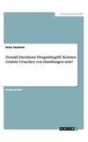 Donald Davidsons Ereignisbegriff. Können Gründe Ursachen von Handlungen sein?
