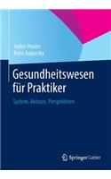Gesundheitswesen für Praktiker