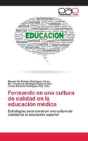 Formando en una cultura de calidad en la educación médica