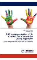 DSP Implementation of A-Control for A forwarder Crane Algorithm