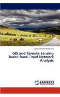 GIS and Remote Sensing Based Rural Road Network Analysis