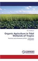 Organic Agriculture in Tidal Wetlands of Tropics