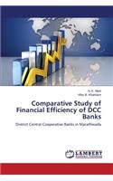 Comparative Study of Financial Efficiency of DCC Banks