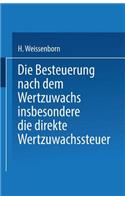 Die Besteuerung nach dem Wertzuwachs insbesondere die direkte Wertzuwachssteuer