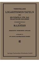 Vierstellige Logarithmen-Tafeln nebst Hilfstafeln für das praktische Rechnen: (German)
