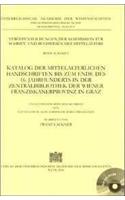 Katalog Der Mittelalterlichen Handschriften Bis Zum Ende Des 16. Jahrhunderts in Der Zentralbibliothek Der Wiener Franziskanerprovinz in Graz