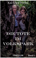 Tote im Volkspark