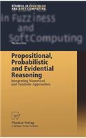 Propositional, Probabilistic and Evidential Reasoning