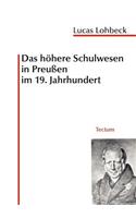 Das höhere Schulwesen in Preußen im 19. Jahrhundert: (German)