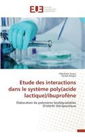 Etude Des Interactions Dans Le Système Poly(acide Lactique)/Ibuprofène
