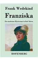 Franziska: Ein modernes Mysterium in fünf Akten