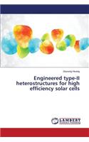 Engineered Type-II Heterostru Ctures for High Efficiency Solar Cells