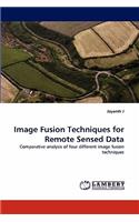 Image Fusion Techniques for Remote Sensed Data