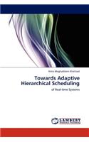 Towards Adaptive Hierarchical Scheduling