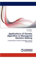 Applications of Genetic Algorithm in Managerial Decision Making