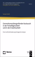 Generationenubergreifender Austausch in Der Freiwilligenarbeit Und in Der Erwerbsarbeit