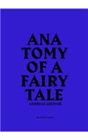Andreas Greiner: Anatomy of a Fairy Tale