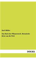 Buch der Pflanzenwelt. Botanische Reise um die Welt