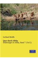 Quer durch Afrika: Erfahrungen in Afrika, Band 7 (Teil 2)(German)