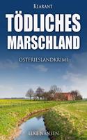 Todliches Marschland. Ostfrieslandkrimi