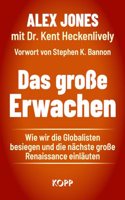 Das groÃŸe Erwachen: Wie wir die Globalisten besiegen und die nachste groÃŸe Renaissance einlauten