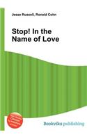Stop! in the Name of Love: (English)