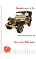 Operation Edelweiss