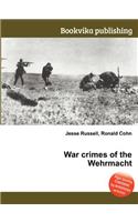 War Crimes of the Wehrmacht