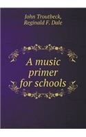 A Music Primer for Schools
