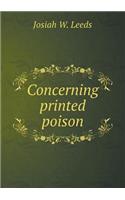 Concerning Printed Poison