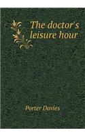 The Doctor's Leisure Hour