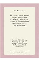 Travel to China Through Mongolia in 1820 and 1821. Part 3