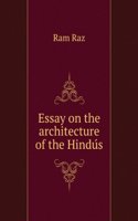 Essay on the architecture of the Hindus
