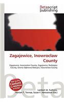 Zagajewice, Inowroc Aw County: (English)