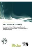 Jim Shaw (Baseball): (English)