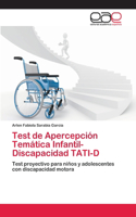 Test de Apercepción Temática Infantil-Discapacidad TATI-D
