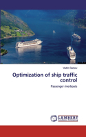 Optimization of ship traffic control
