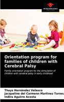Orientation program for families of children with Cerebral Palsy