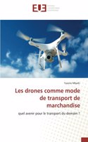 Les drones comme mode de transport de marchandise