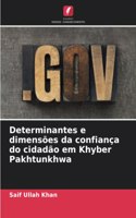 Determinantes e dimensões da confiança do cidadão em Khyber Pakhtunkhwa