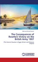 Consequences of Rosetta's Victory on the British Army 1807